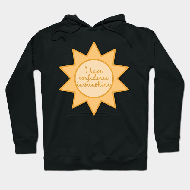 The Sound of Music I Have Confidence in Sunshine Hoodie by baranskini